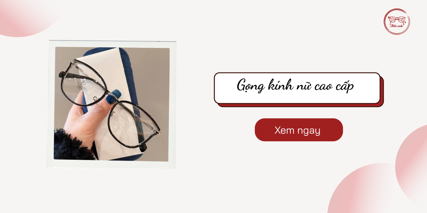 gọng kính nữ cao cấp